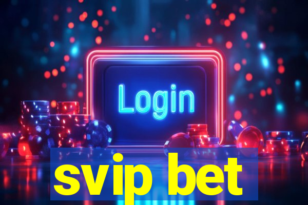 svip bet